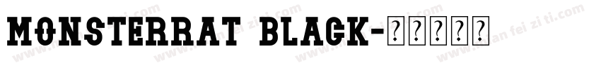 Monsterrat black字体转换